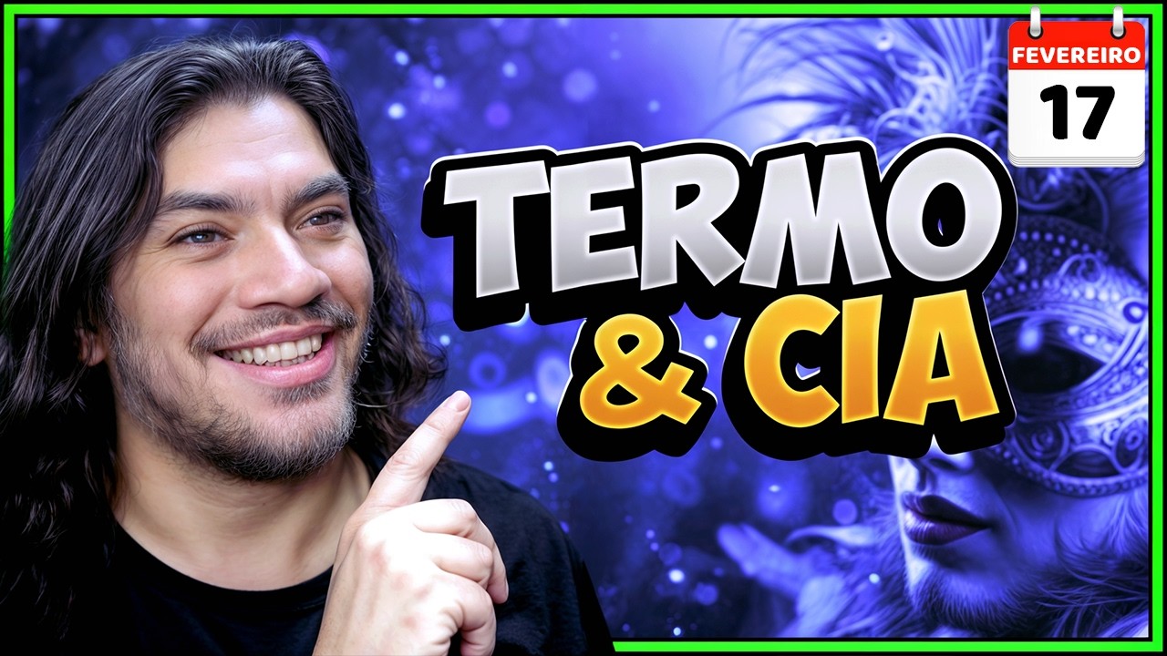 17/02/26 🔵 TERMO & Cia | Senha | Hashtag