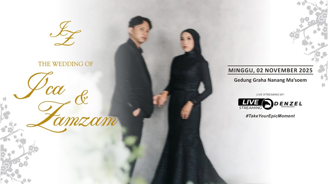 LIVE STREAMING  WEDDING OF ICA & ZAMZAM