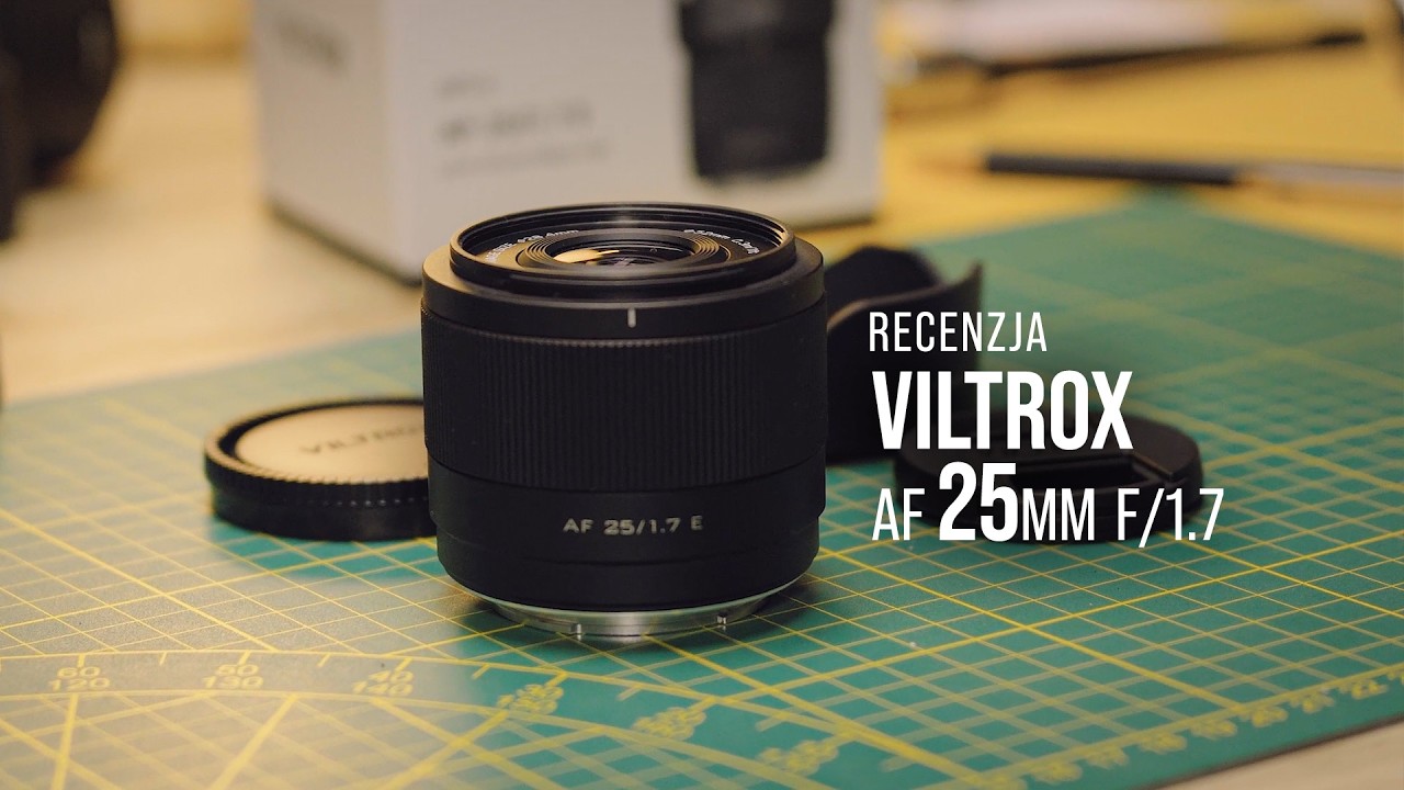 Viltrox 25mm f/1.7 Sony E - Zbyt dobry, żeby kosztował tak mało? | RECENZJA
