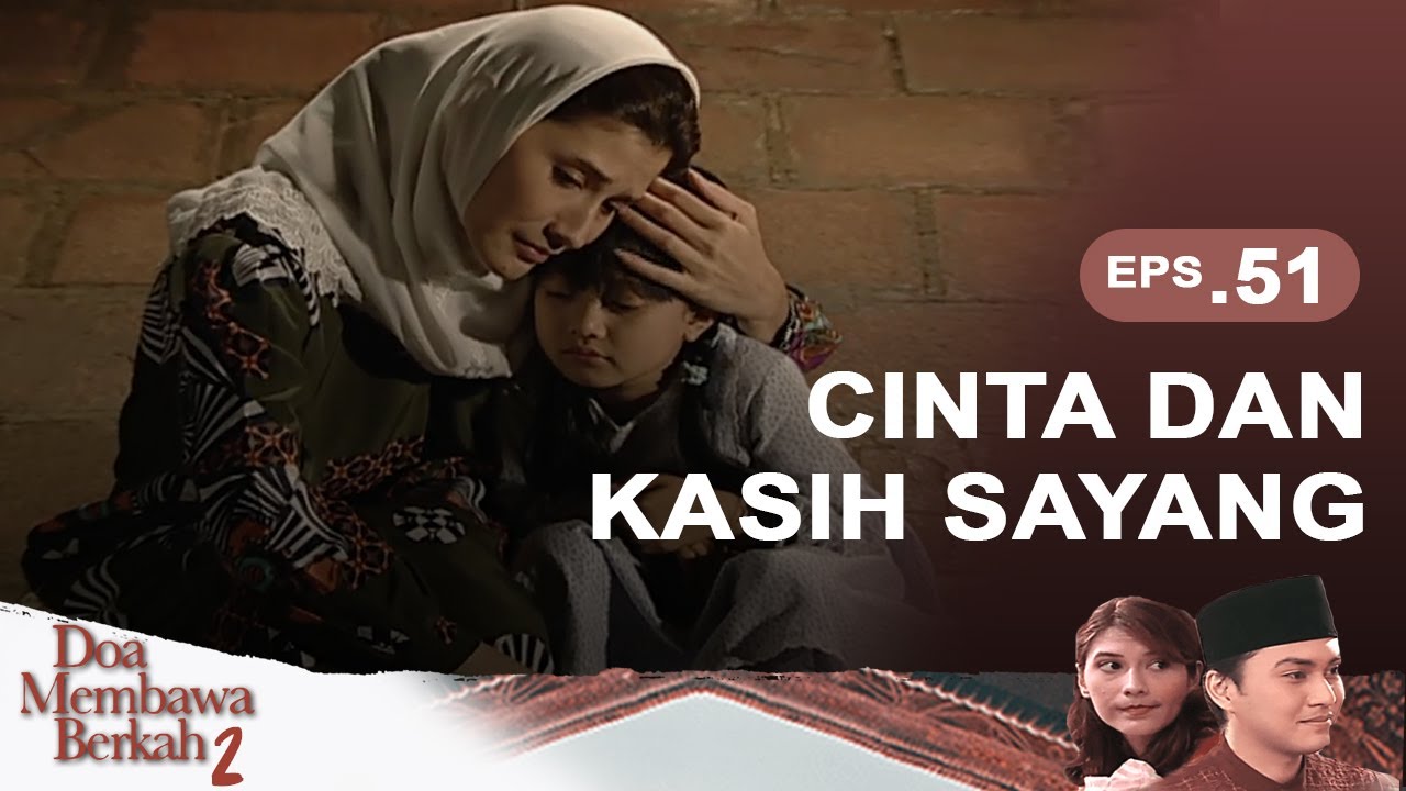 Cinta dan Kasih Sayang | Doa Membawa Berkah Season 2 Episode 51