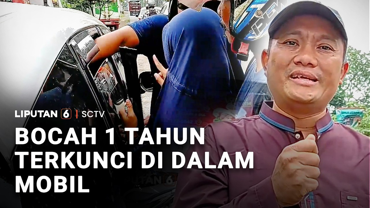 Bocah 1 Tahun Terkunci di Dalam Mobil | Liputan 6