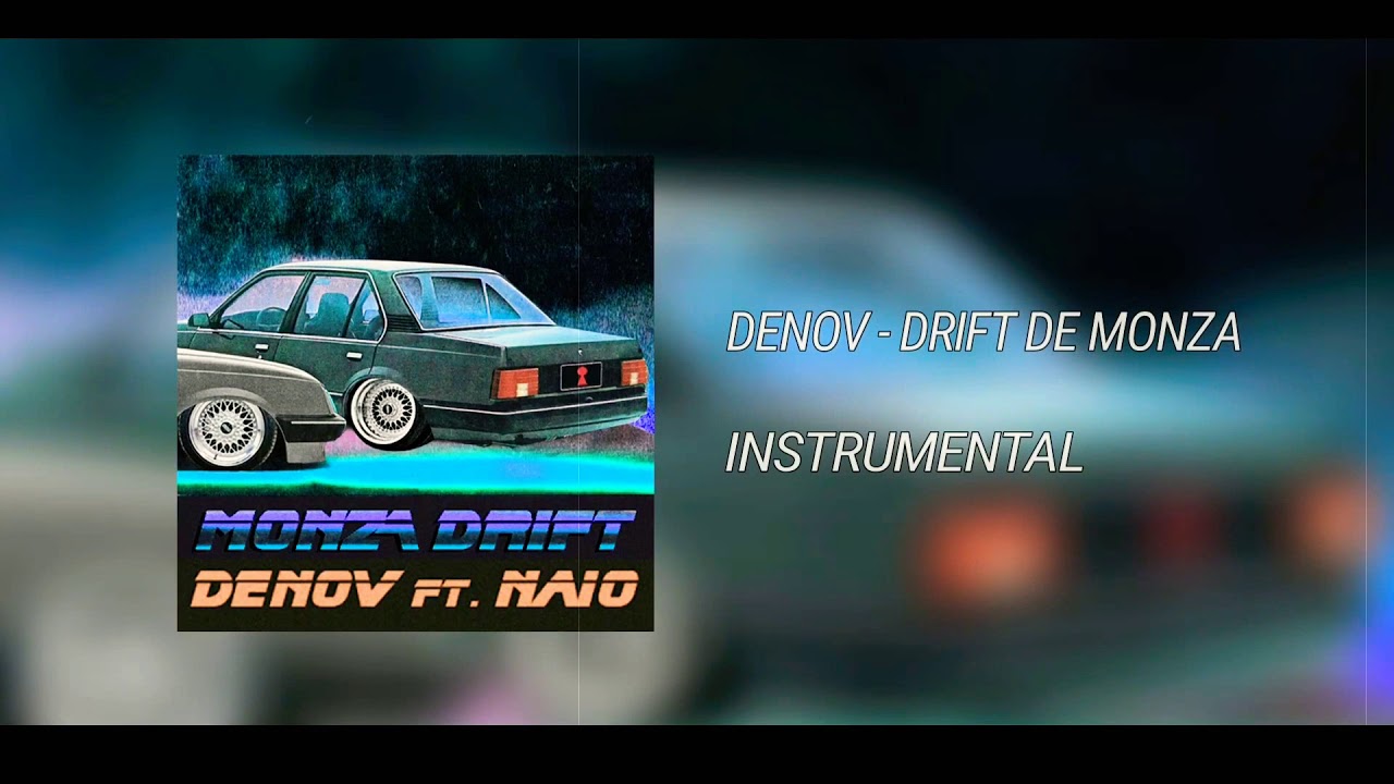Denov - Drift De Monza/ Instrumental