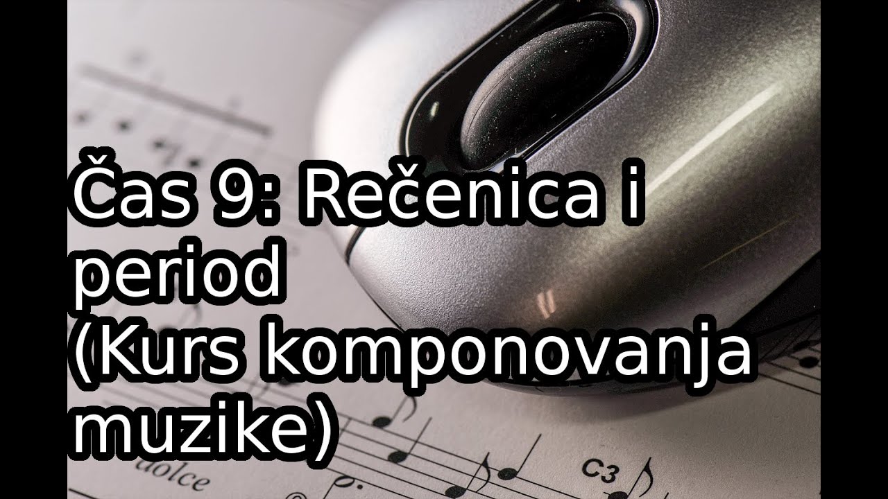 Čas 9:  Rečenica i period