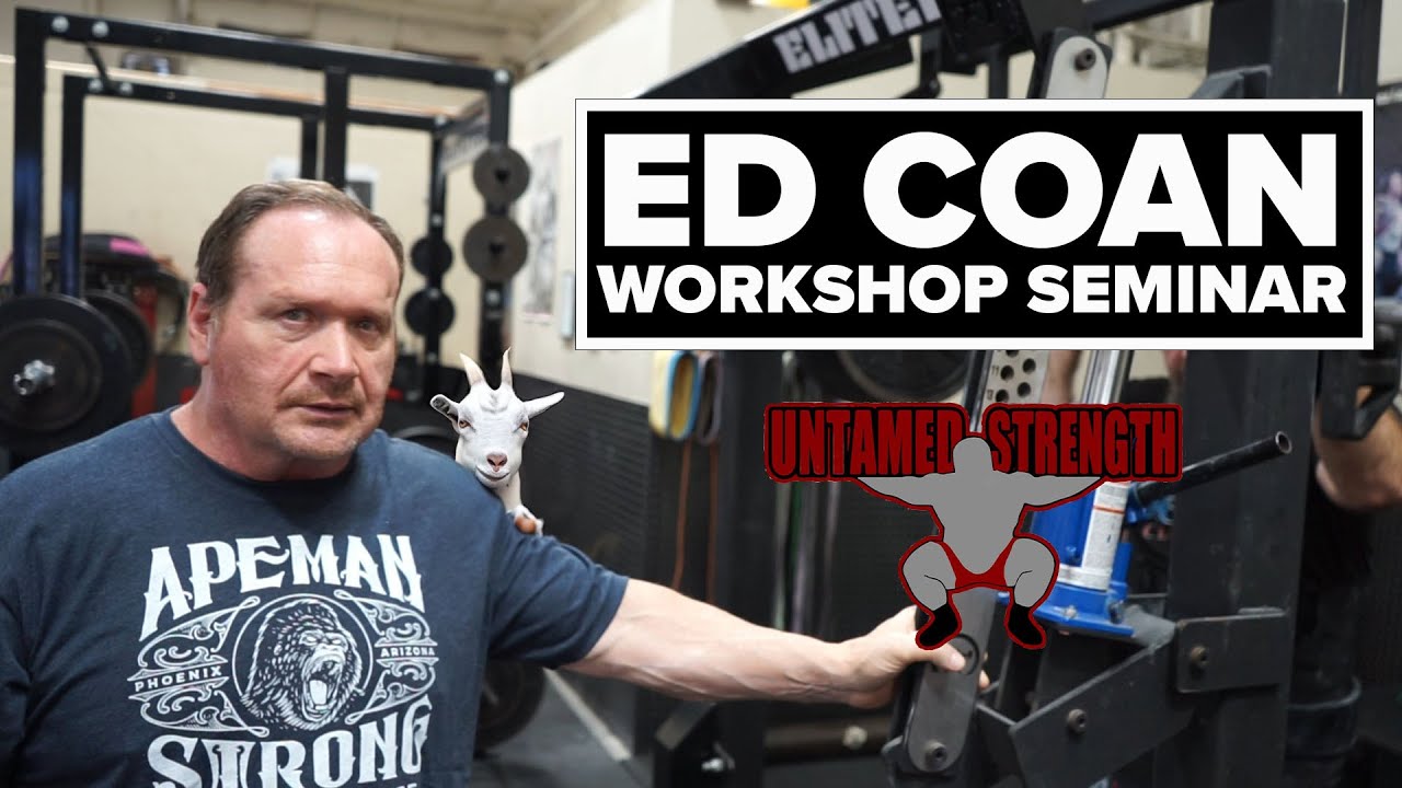ED COAN Powerlifting Workshop