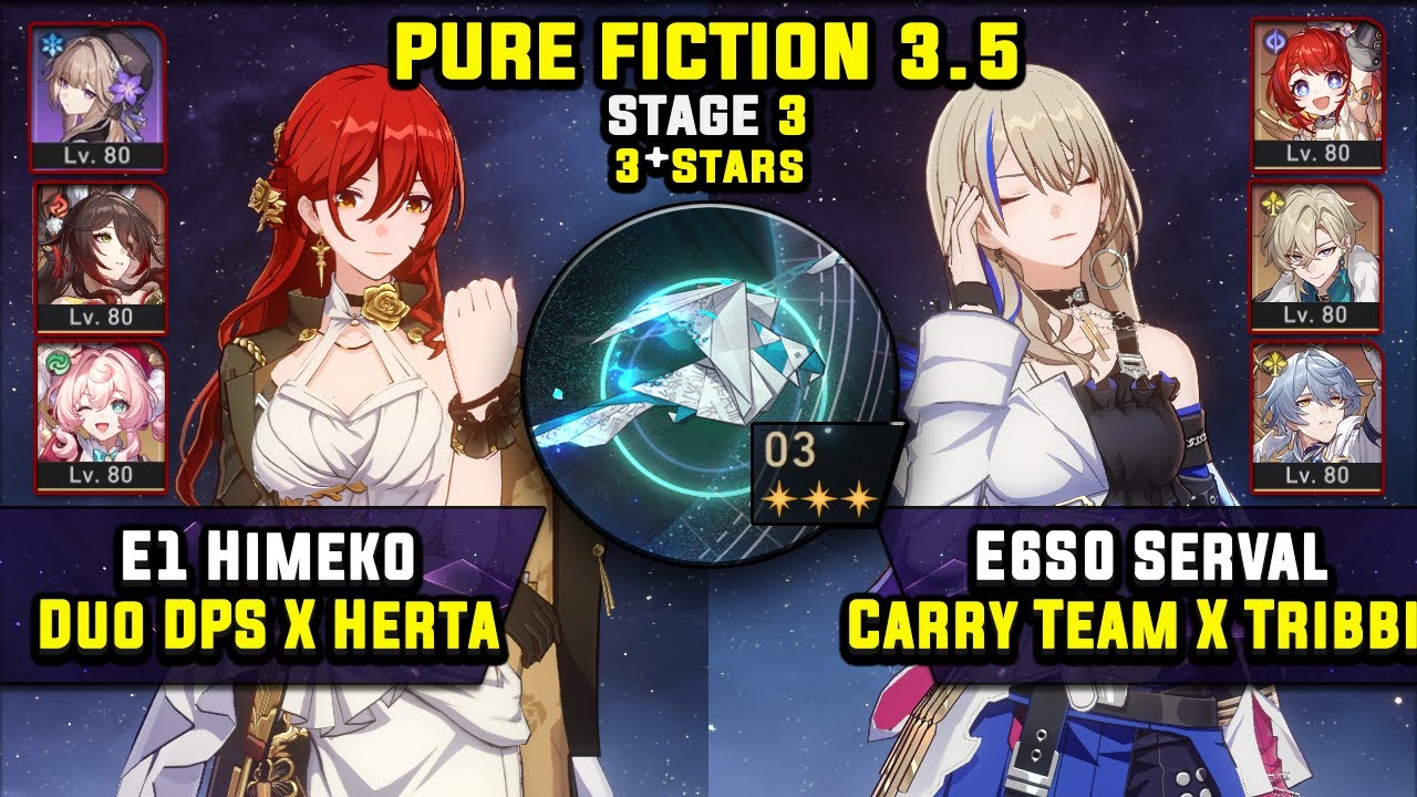 E1 Himeko Carry W/ Herta & E6 Serval Carry W/ Tribbie (3 Stars) Pure Fiction 3 Honkai Star Rail 3.5