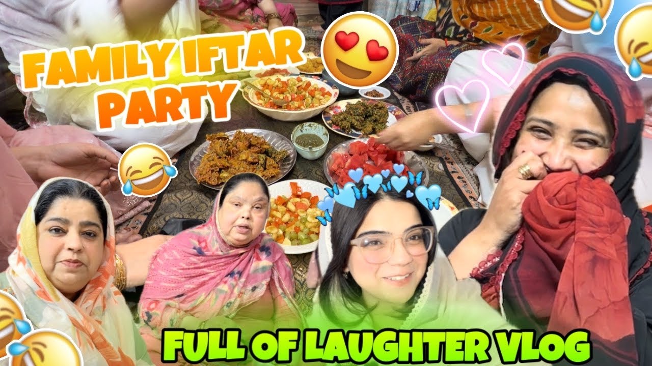 AAJ KHALA AYI GHR PE ☺️ FAMILY IFTAR VLOG