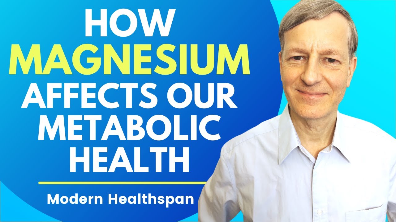 How Magnesium Affects Our Metabolic Health | Review By Modern Healthspan