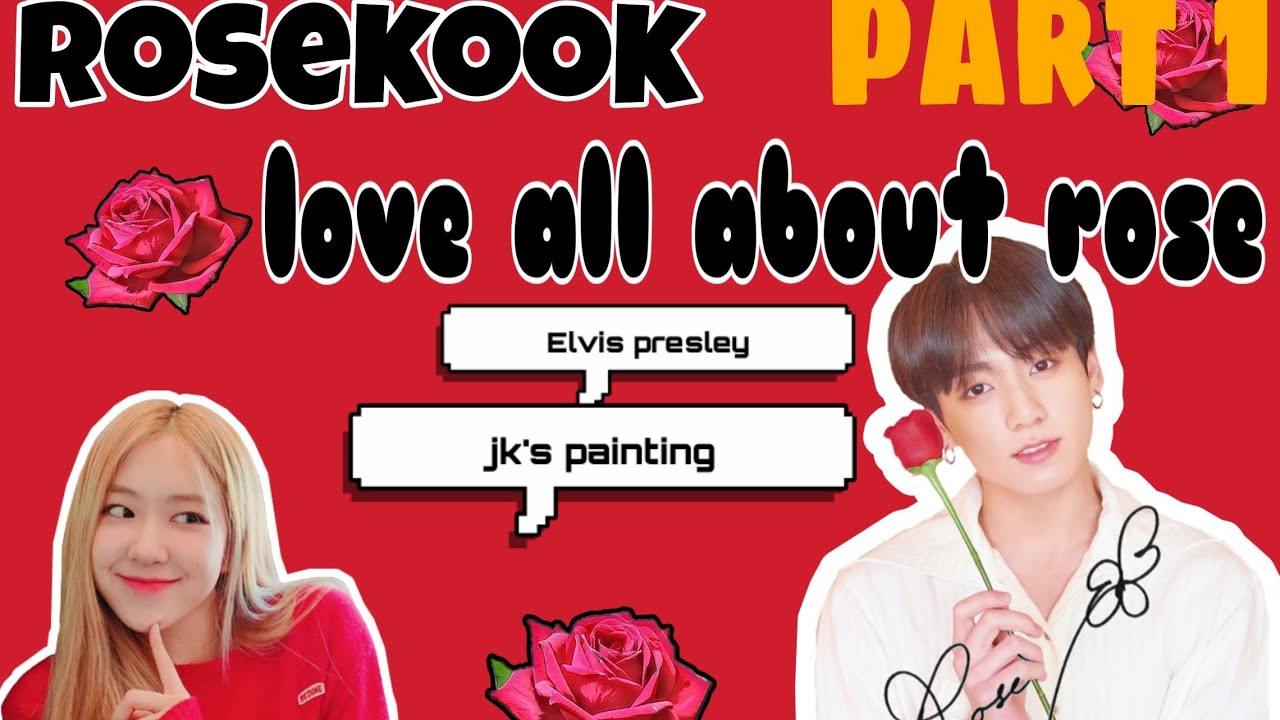 Jungkook loves all about Rose 🌹🌹🌹