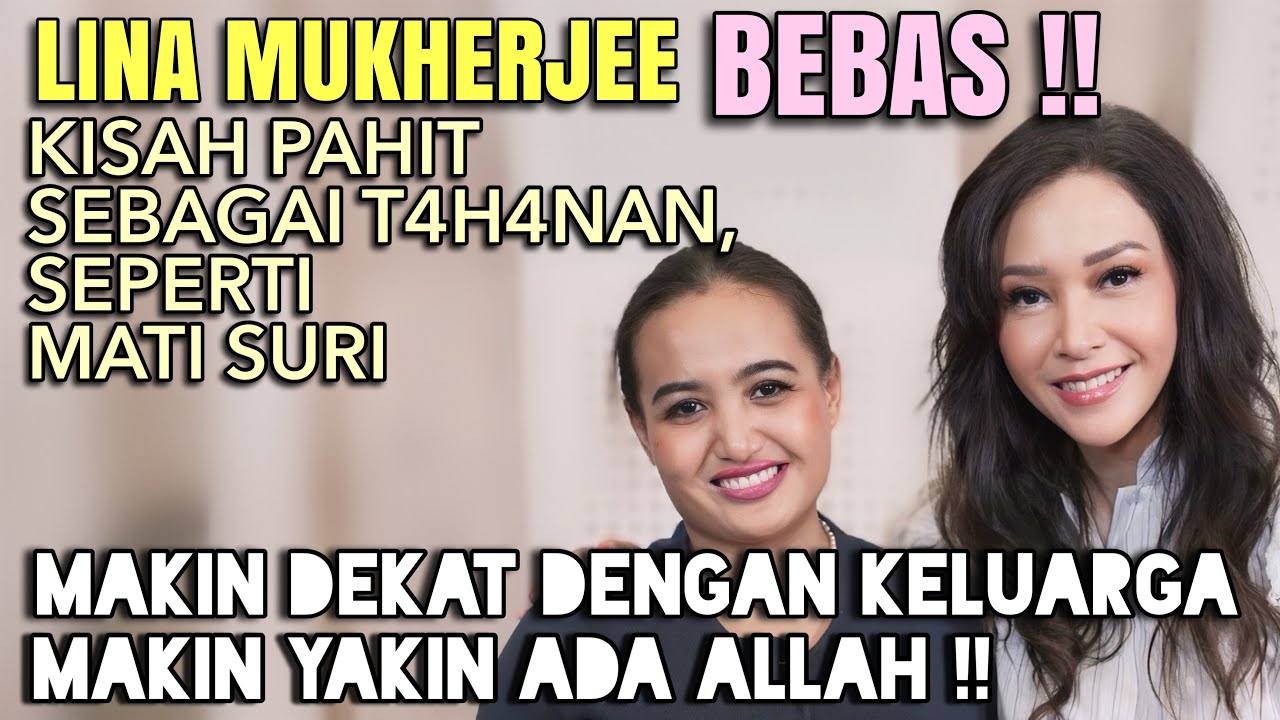MAIA ESTIANTY JADI INSPIRASI LINA MUKHERJEE UNTUK KUAT !! CERITA DUKA DAN LUCU DALAM P3NJARA ..