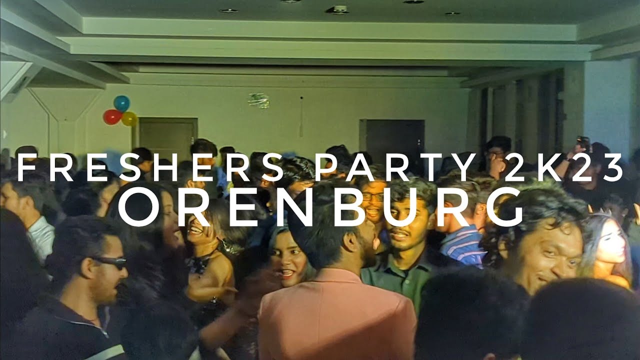 freshers party 2023 in orenburg|russia