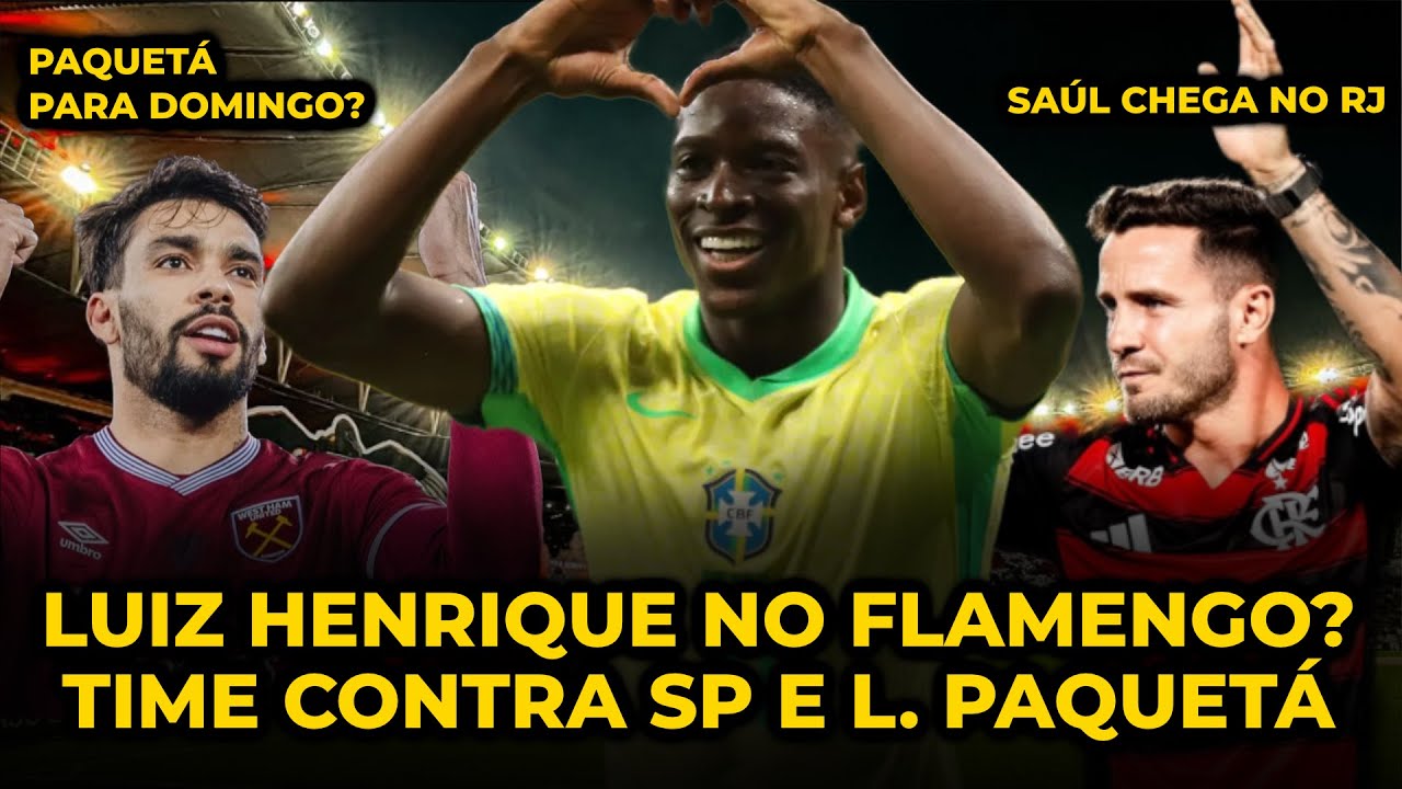 CBF MUDOU! Paquetá joga domingo? LUIZ HENRIQUE vem para o FLAMENGO?