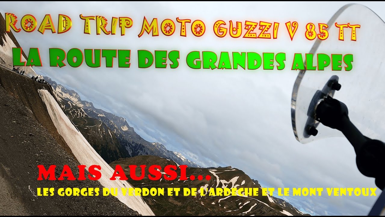 ROAD TRIP MOTO GUZZI V85TT - LA ROUTE DES GRANDES APLPES (RGA)  - PARTIE 2/2