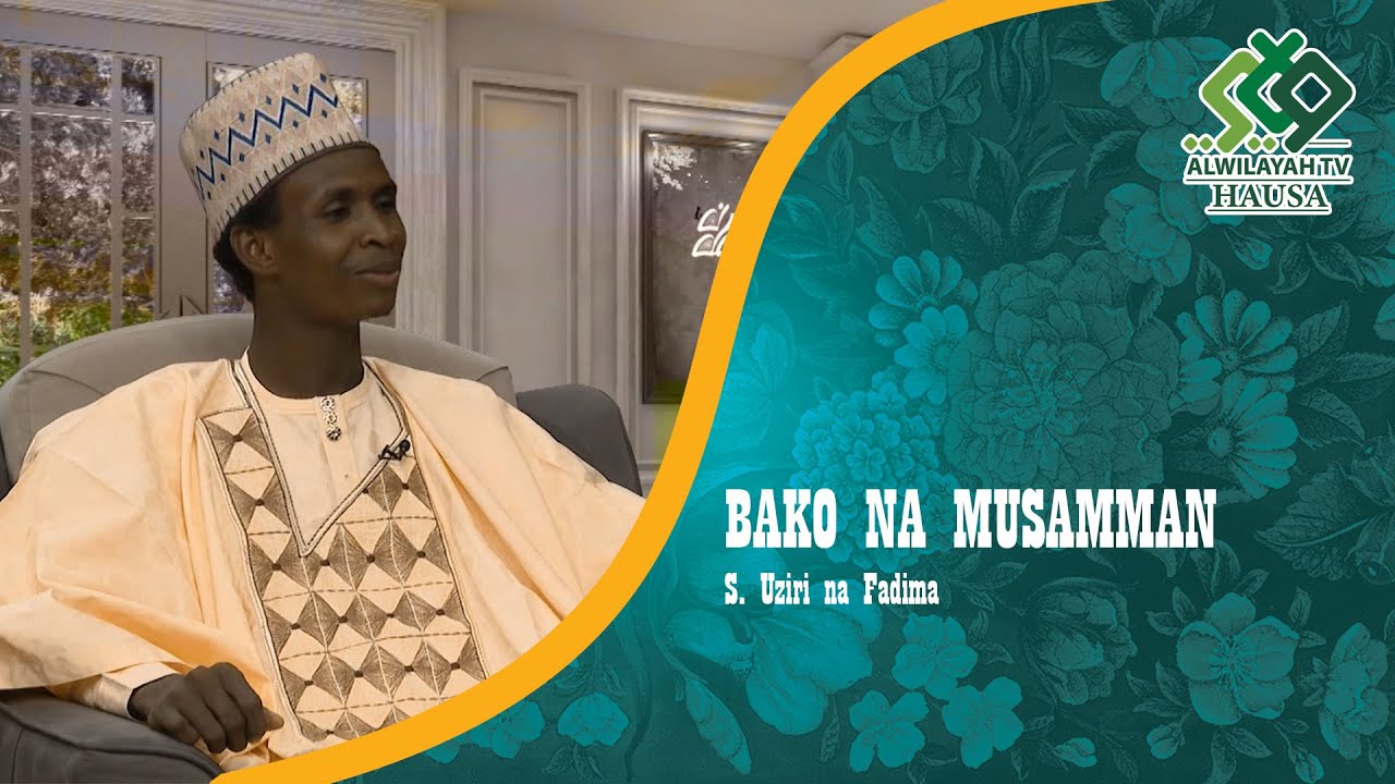 Bako na Musamman -Tare da S. Uziri na Fadima