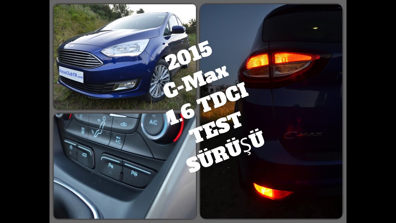 2015 Ford C-Max 1.6 TDCI Test | Makyajlı C-Max Sürüş İzlenimi