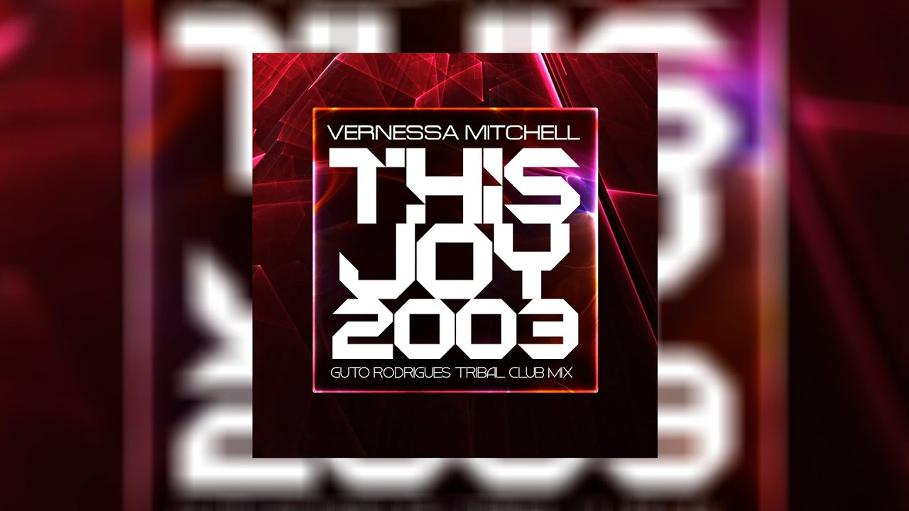 Vernessa Mitchell - This Joy 2003 (Guto Rodrigues Tribal Club Mix) (2023 Remastered)