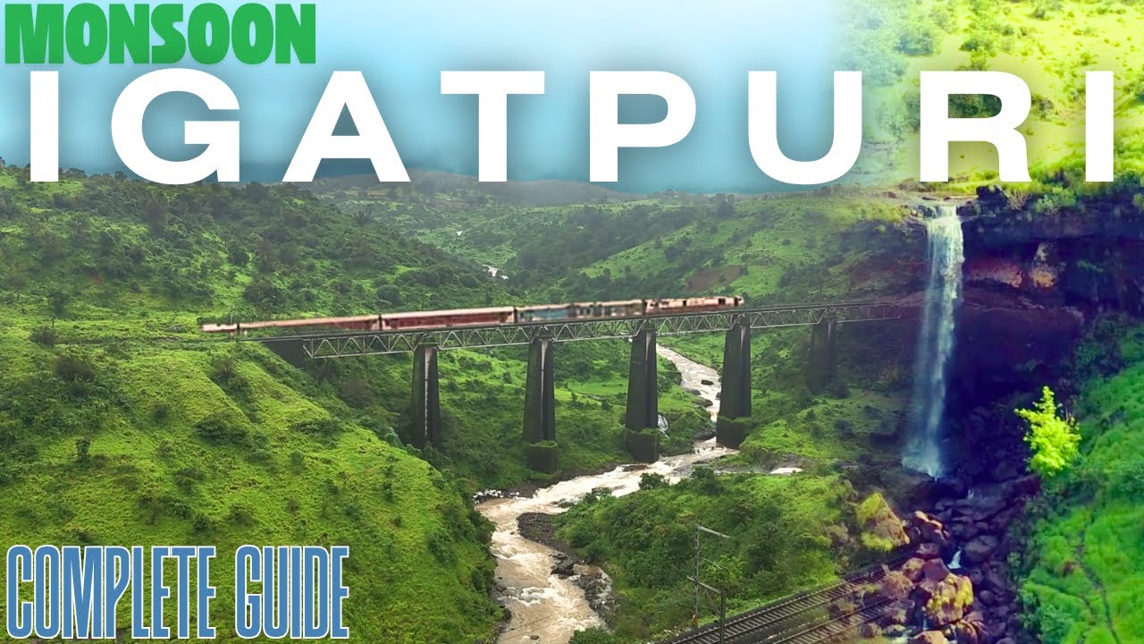 🌧️ Igatpuri Hill Station in Monsoon | Best Places to Visit, Railway Ghat, Tunnel & Tourist Resorts