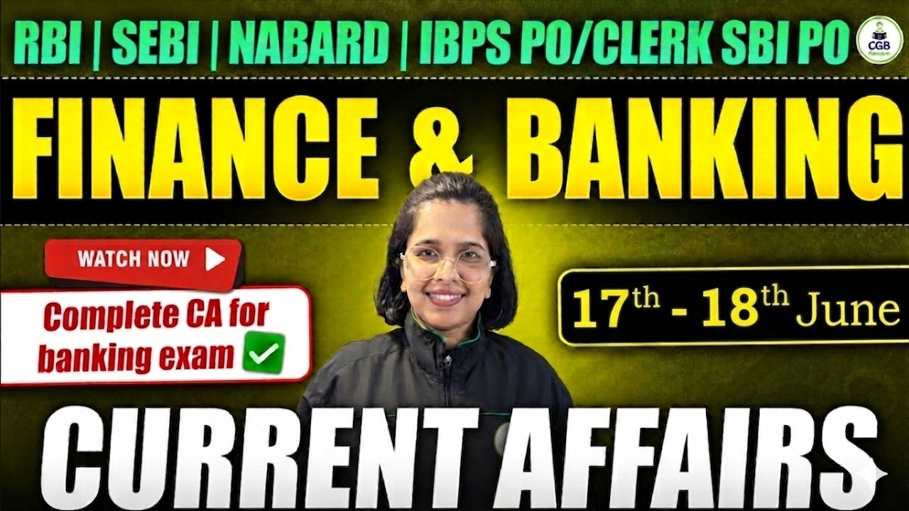 Current Affairs: 17th - 18th June 2026 | Current Affairs Today |Banking & Finance CA | RBI | NABARD