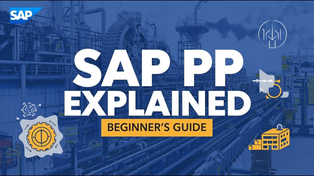 What is SAP PP? Beginner&rsquo;s Guide to Production Planning (2025)