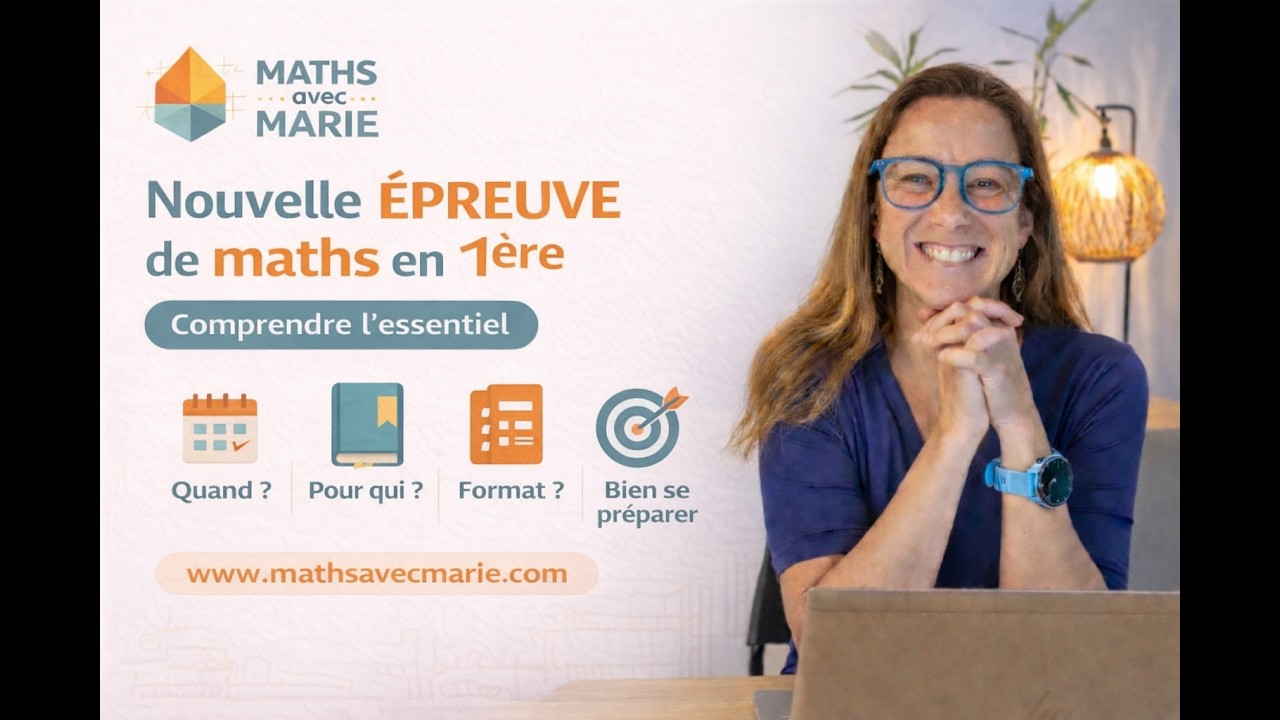 Nouvelle épreuve de maths en 1ère : ce qu’il faut savoir