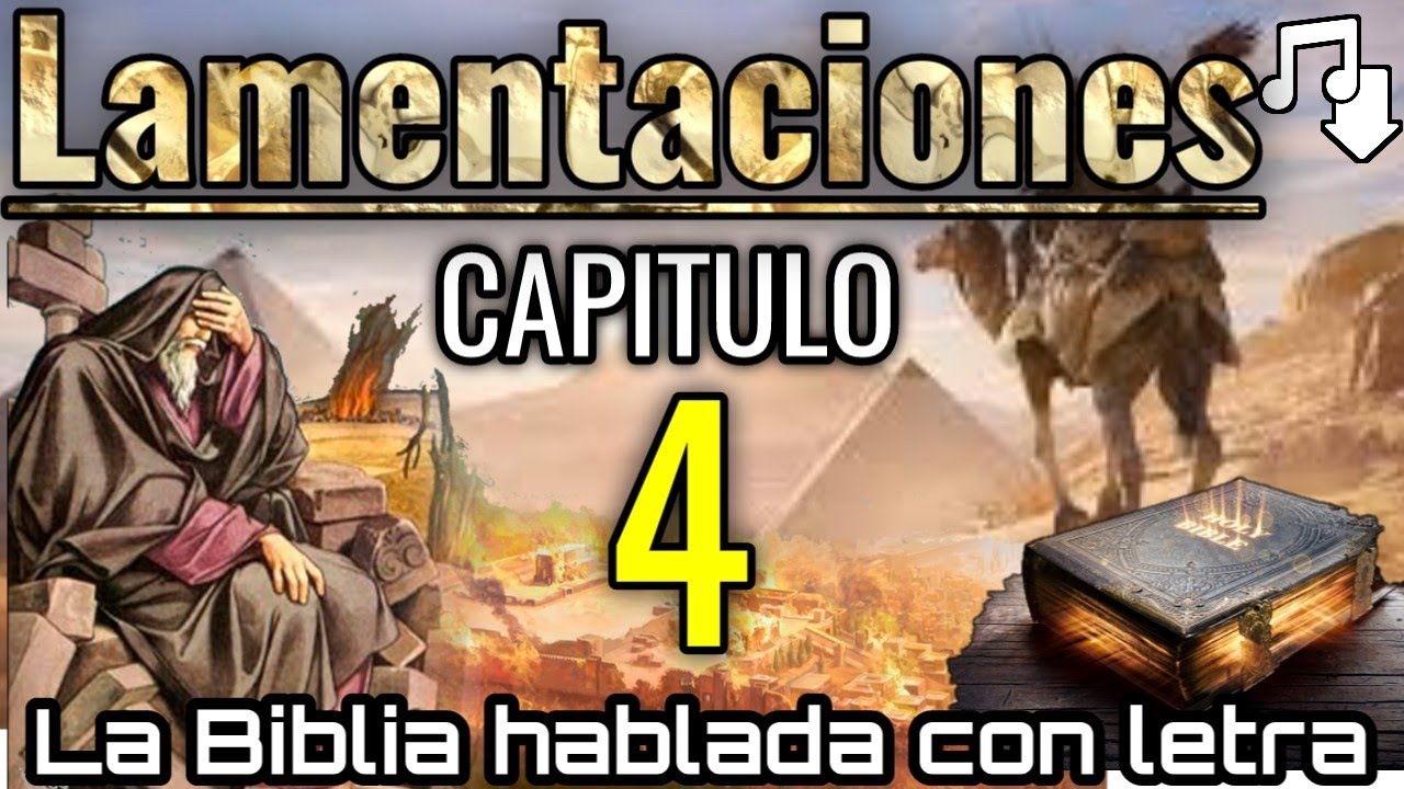 🔴 LAMENTACIONES Capitulo 4 hablado Con Letra (El castigo de Sion consumado) LA BIBLIA HABLADA 📥Audio