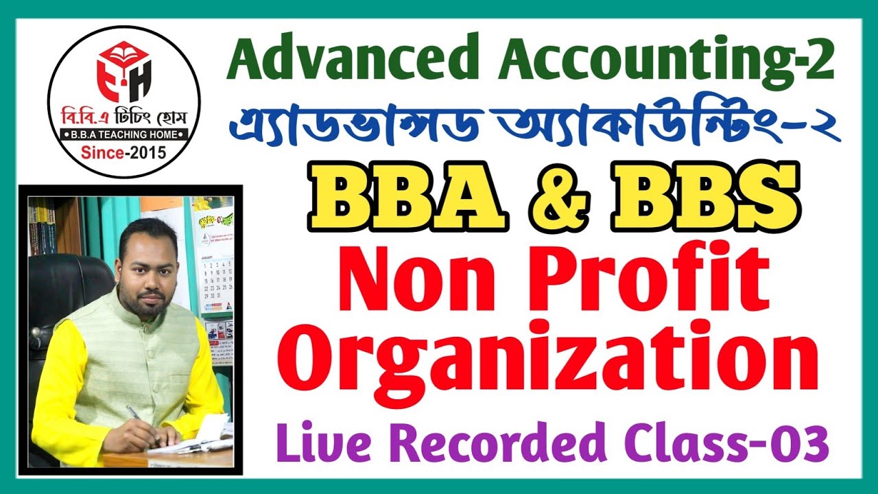 Non Profit Organization || Advanced Accounting 2 || Class No-03