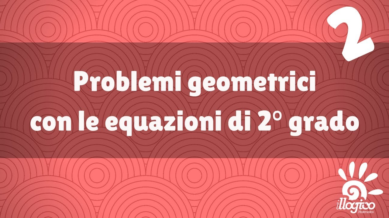 equazioni di 2° grado - problemi geometrici 2