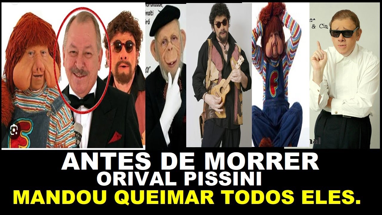 ORIVAL PESSINI MORREU , MAS SEUS PERSONAGENS CONTINUARAM SEMPRE VIVOS.