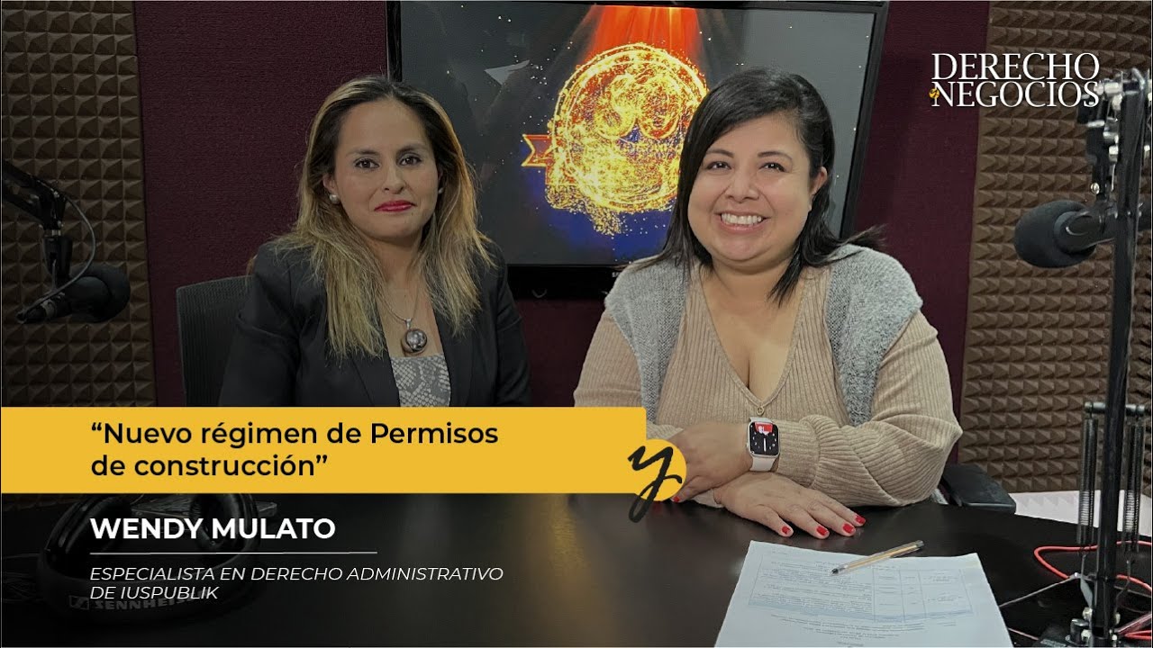 Entrevista Derecho y Negocios: “Nuevo régimen de Permisos de construcción”.  ⚖️