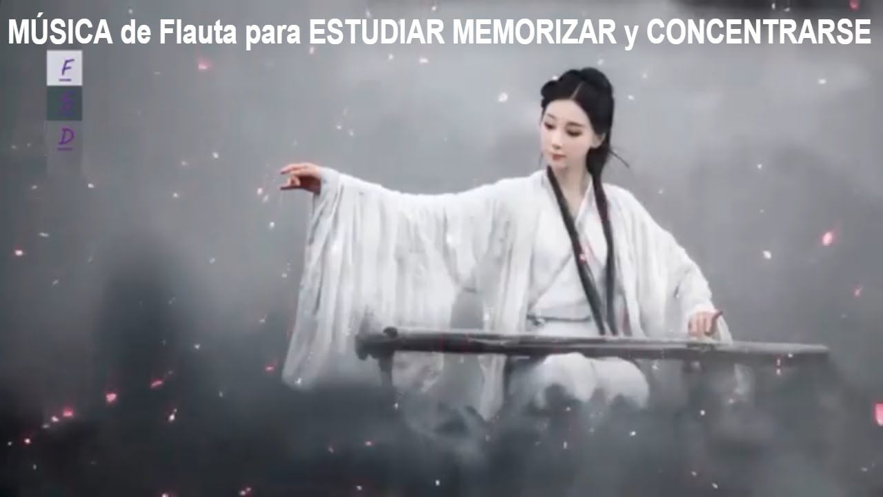 M&Uacute;SICA de Flauta para ESTUDIAR MEMORIZAR y CONCENTRARSE