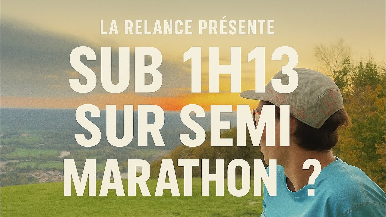SUB 1h13 sur semi marathon ?