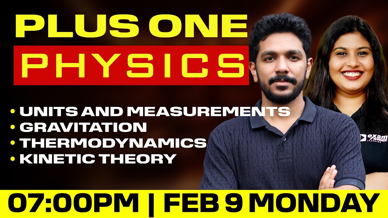Plus One Physics | Chapters 1,7,11 , 12 | Full Chapters Revision | Exam Winner