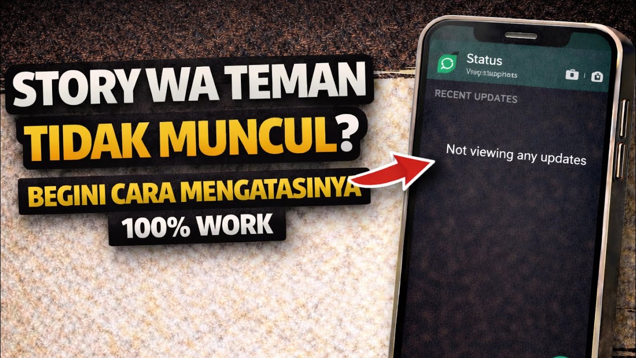 Status Whatsapp Teman tidak muncul Kenapa?Begini Cara Mengatasinya 100% work