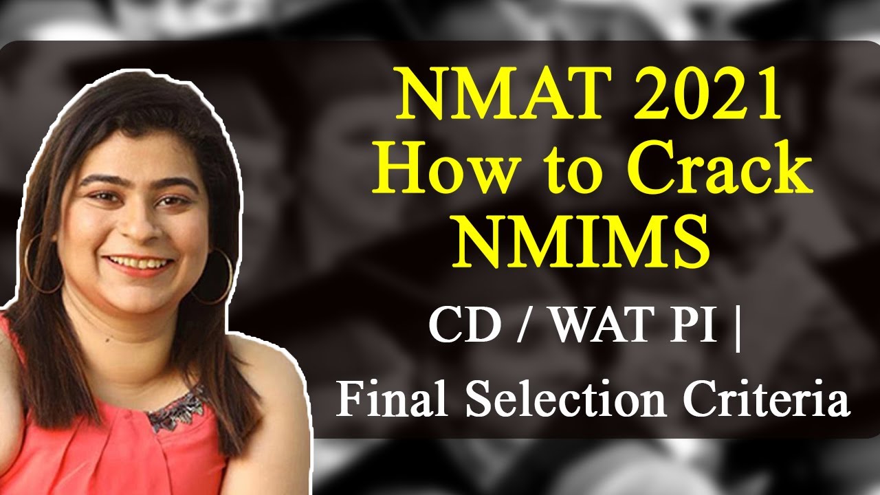 NMAT 2021: How to Crack NMIMS CD / WAT PI | Final Selection Criteria ft Anisha