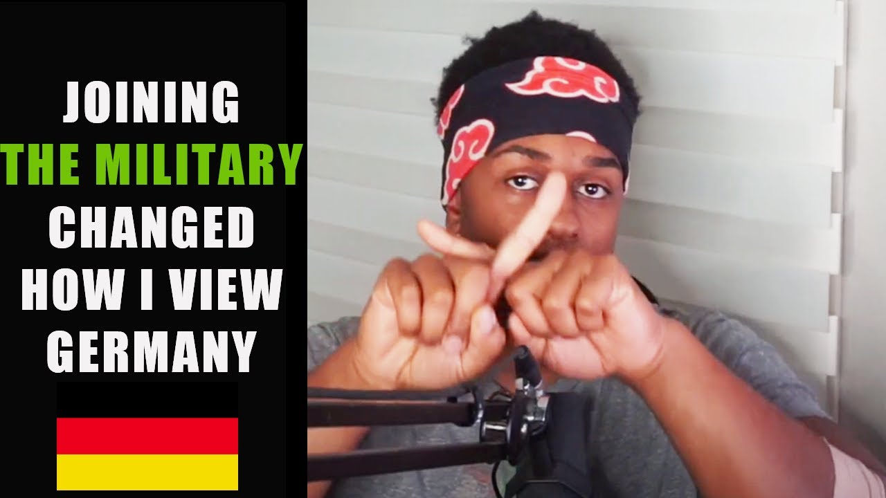 HOW JOINING THE MILITARY CHANGED MY VIEWS ON GERMANY