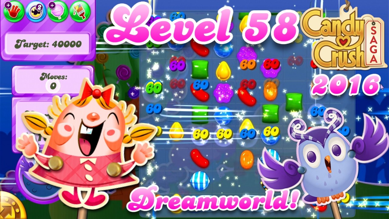 Level 58 Dreamworld - 2016 OG Candy Crush Saga
