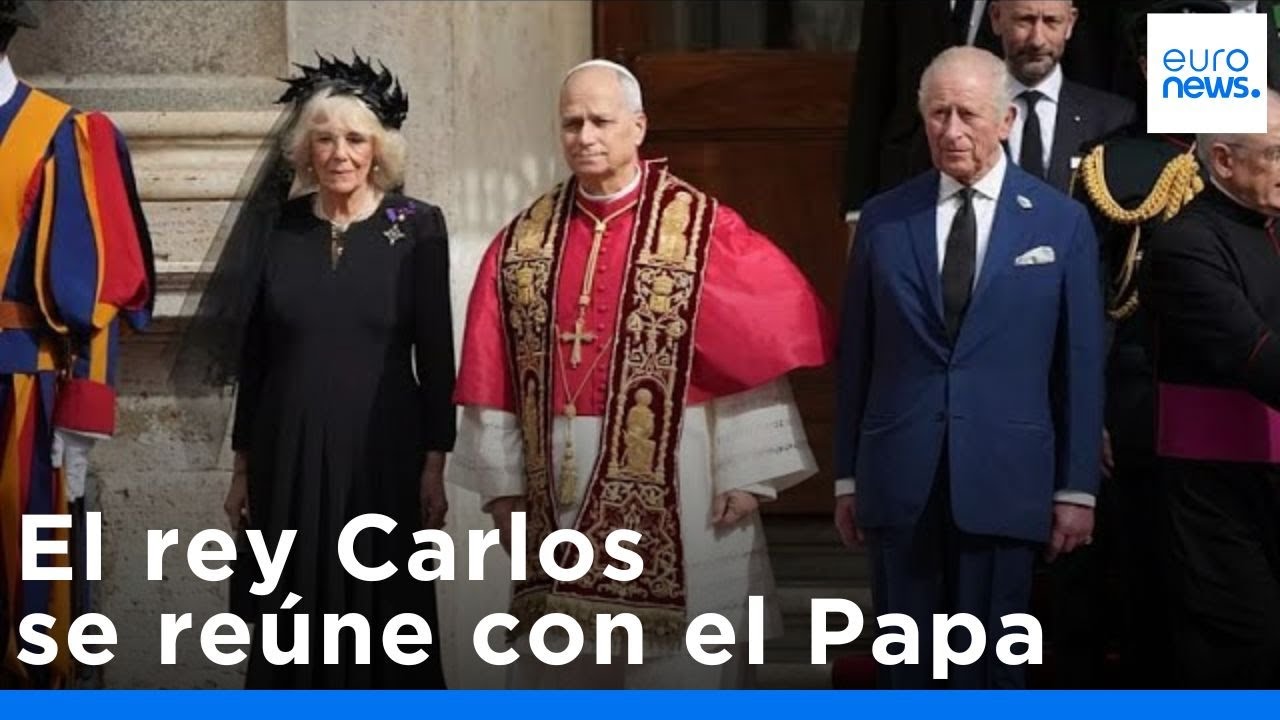 El rey Carlos se re&uacute;ne con el Papa Le&oacute;n XIV en el Vaticano y rezan juntos por primera vez