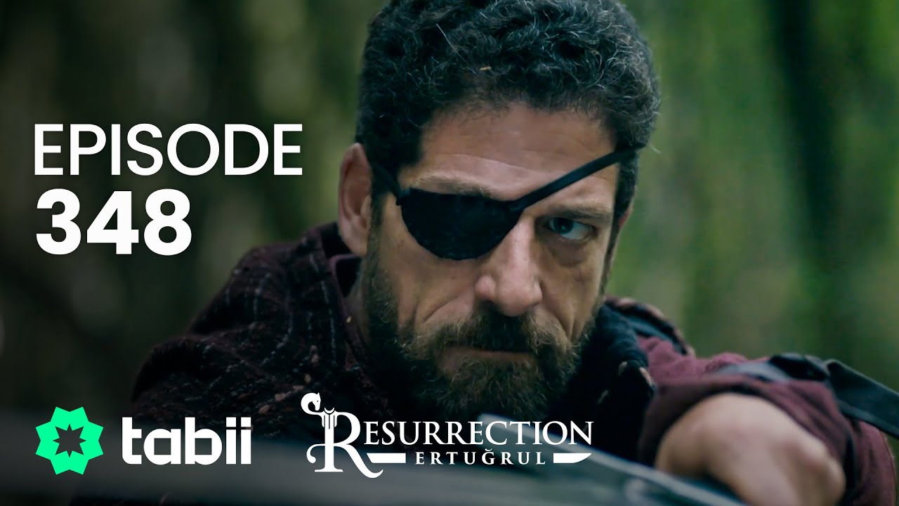 Resurrection: Ertuğrul | Episode 348