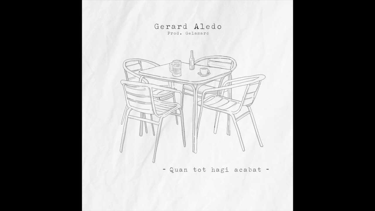 Gerard Aledo - Quan tot hagi acabat (Prod. Gelamarc)