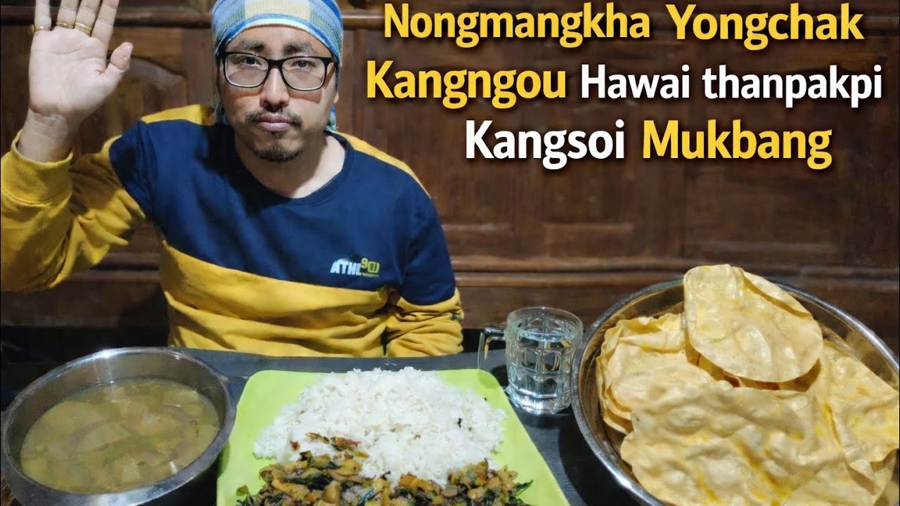 Nongmangkha Yongchak Kanghou Mukbang