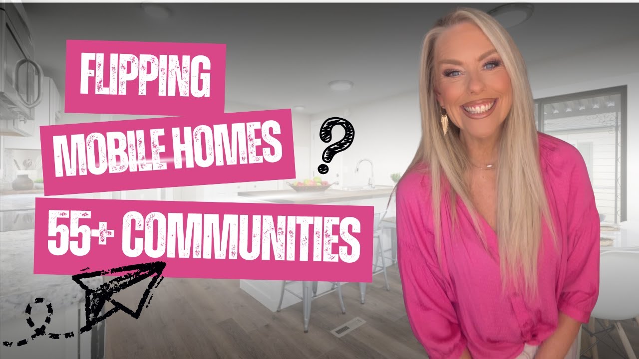 How to flip mobile homes in 55+ communities