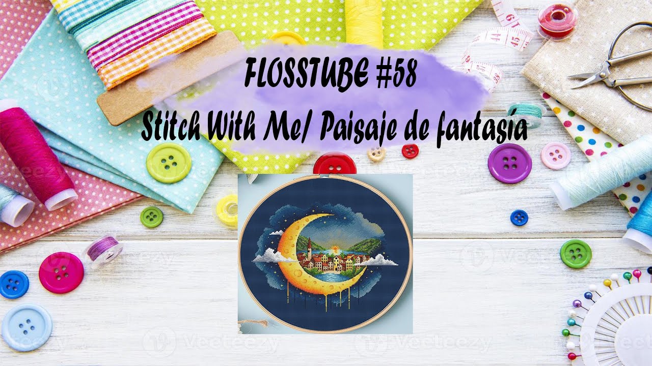 FLOSSTUBE #58 Stitch With Me/ Paisaje de fantasía/🌸Entre Spoilers🌸