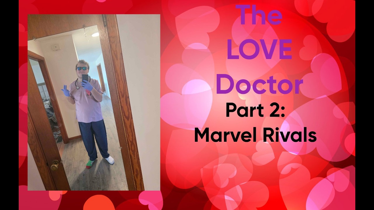 CaTypHa is the Love Doctor Part 2: Spreading Love in Marvel Rivals(And murder....)