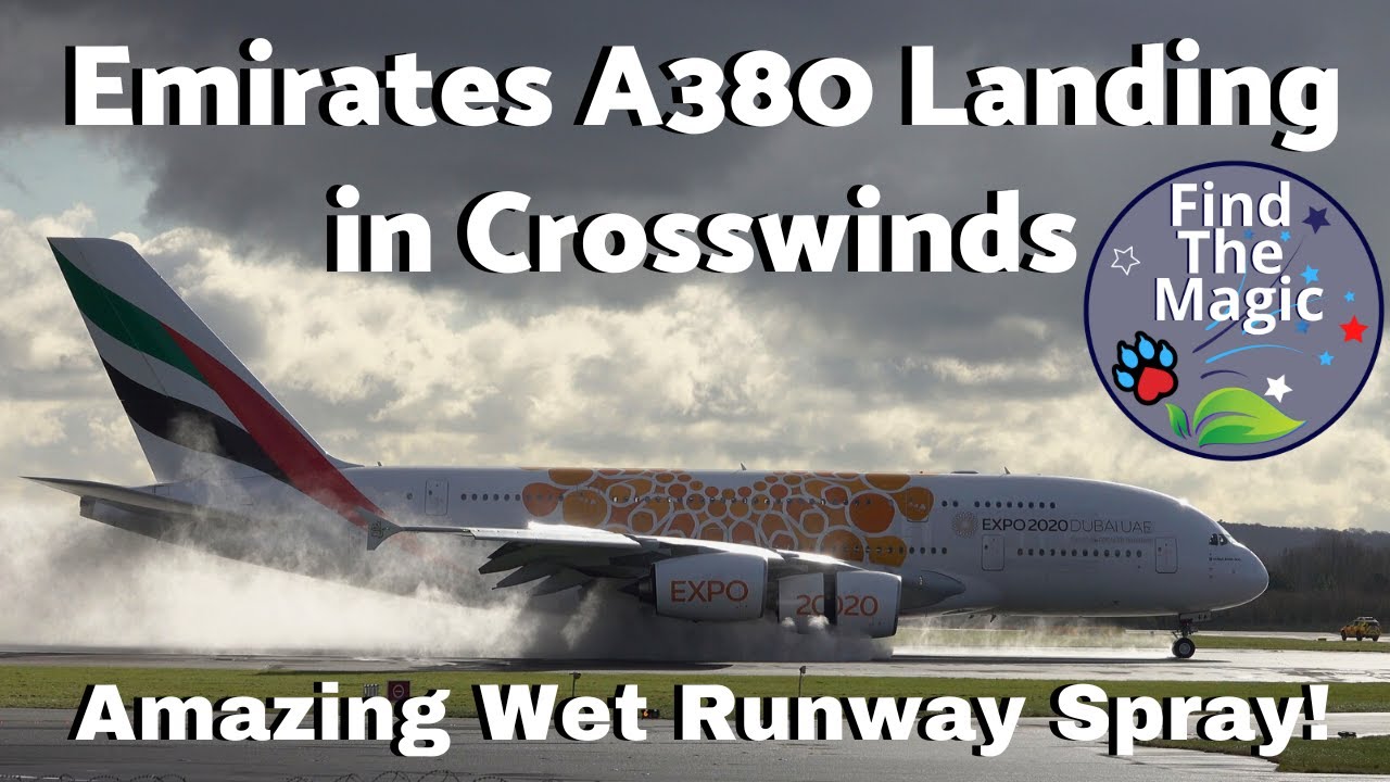 A380 Crosswinds and Wet Runway Landing with Spray | Emirates Expo 2020 Livery | Manchester Airport