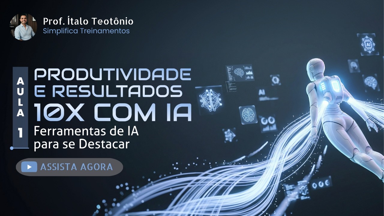 CURSO GRATUITO DE IA | ACELERE SUA PRODUTIVIDADE 10X COM INTELIG&Ecirc;NCIA ARTIFICIAL - AULA 01