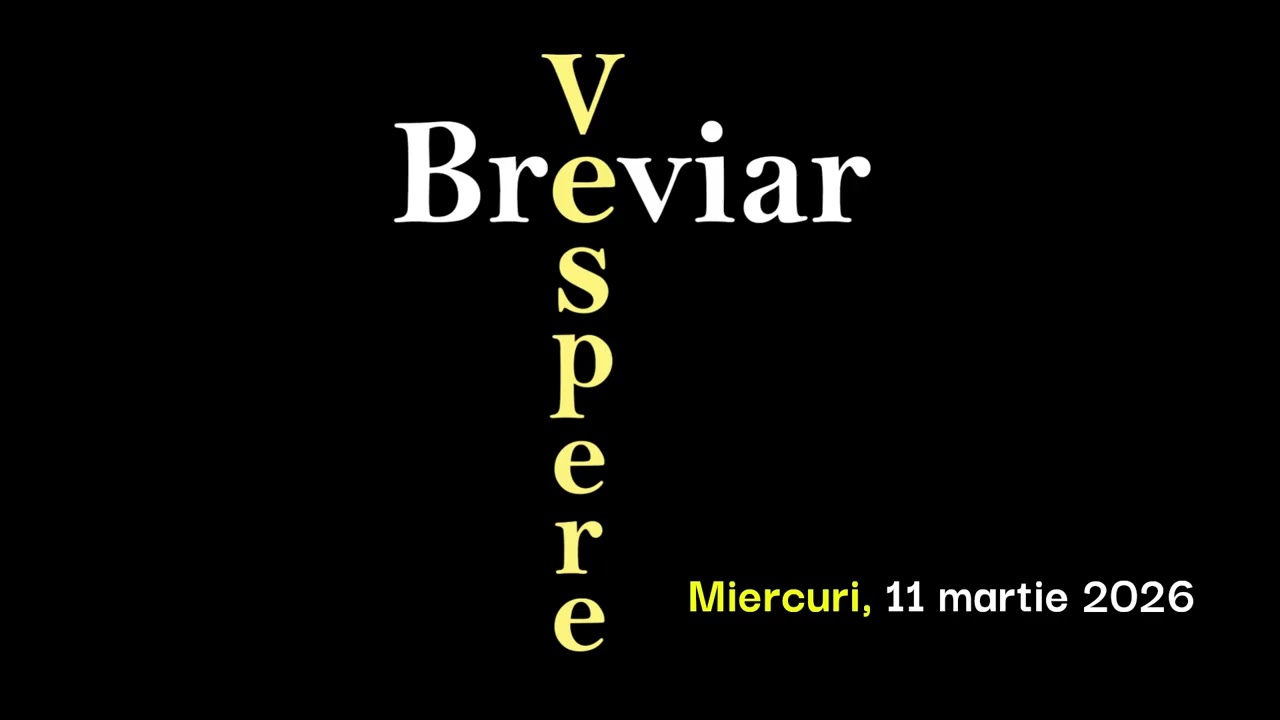 Breviar, Vespere, Miercuri, 11 martie 2026