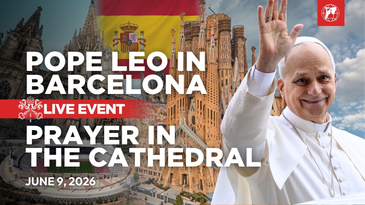 LIVE | Pope Leo XIV in Spain | Prayer at Barcelona Cathedral | June 9, 2026