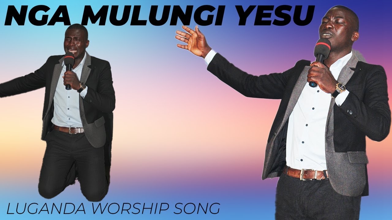 Nga mulugi Yesu | Luganda worship song 