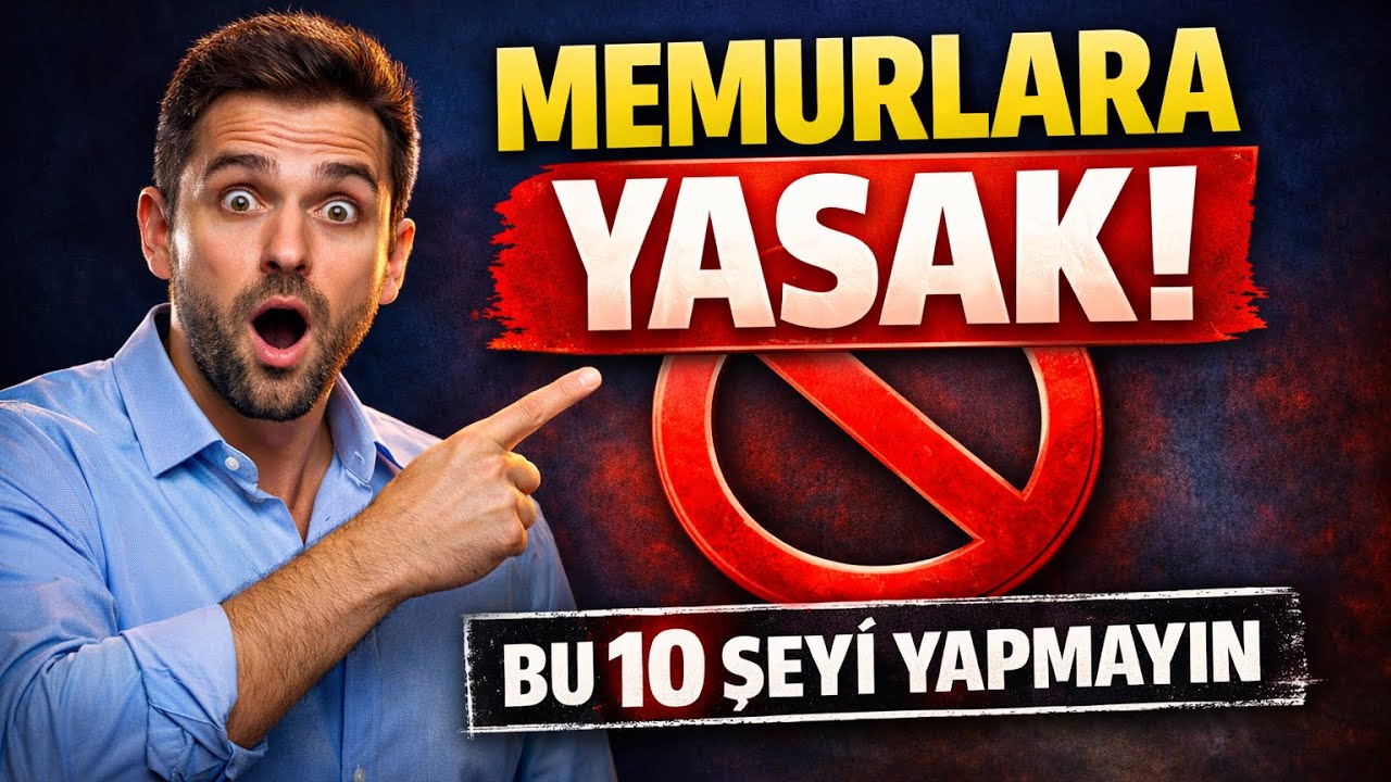 Memurlar Dikkat! 657’ye Göre Yapılması Yasak 10 Şey
