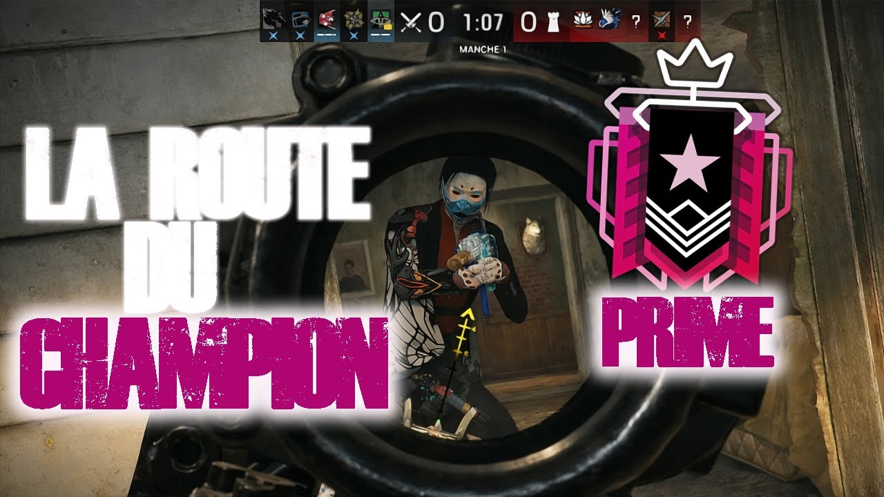 LA NOUVELLE ROUTE DU CHAMPION : LE PRIME EST ENFIN REVENU SUR RAINBOW SIX SIEGE X !