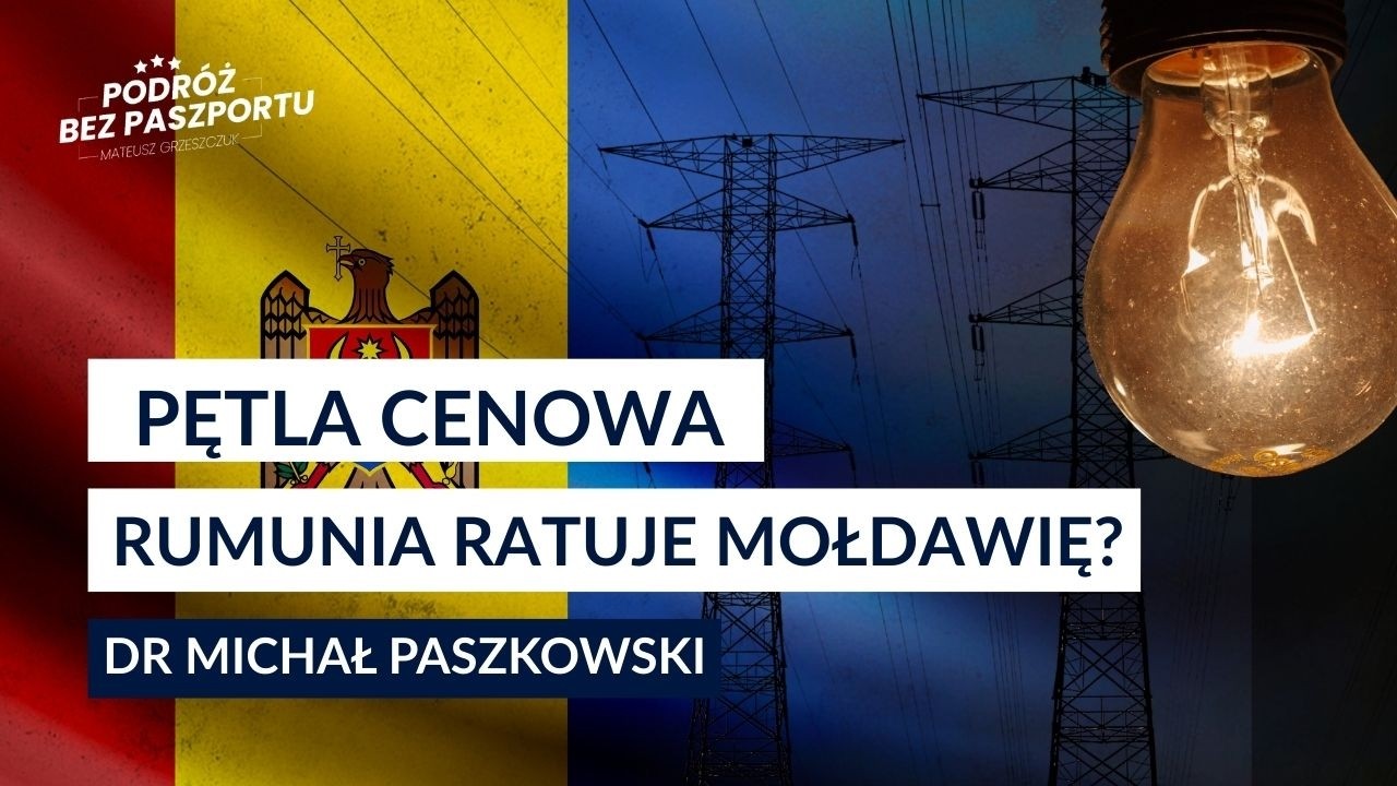 MOŁDAWIA W PUŁAPCE najdroższego prądu w Europie. Bezpieczni, ale biedni? | dr Michał Paszkowski